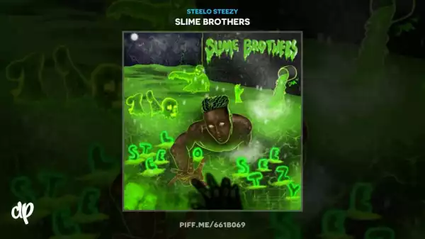 Steelo Steezy - Slime Bros